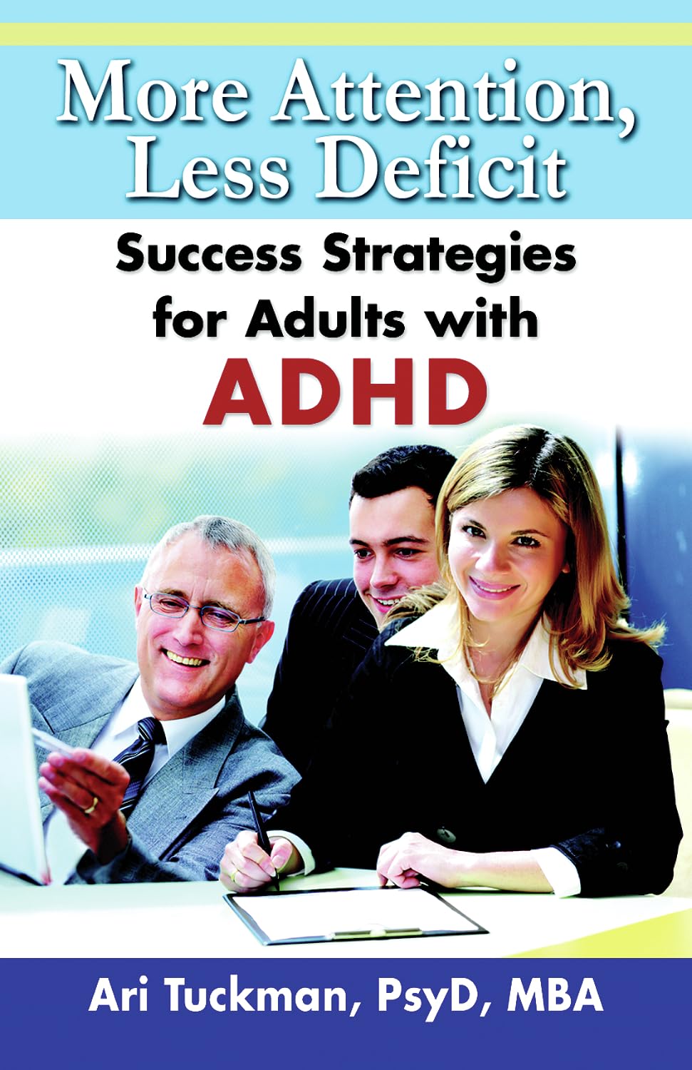 eBook for "More Attention, Less Deficit : Success Strategies for Adults with ADHD"