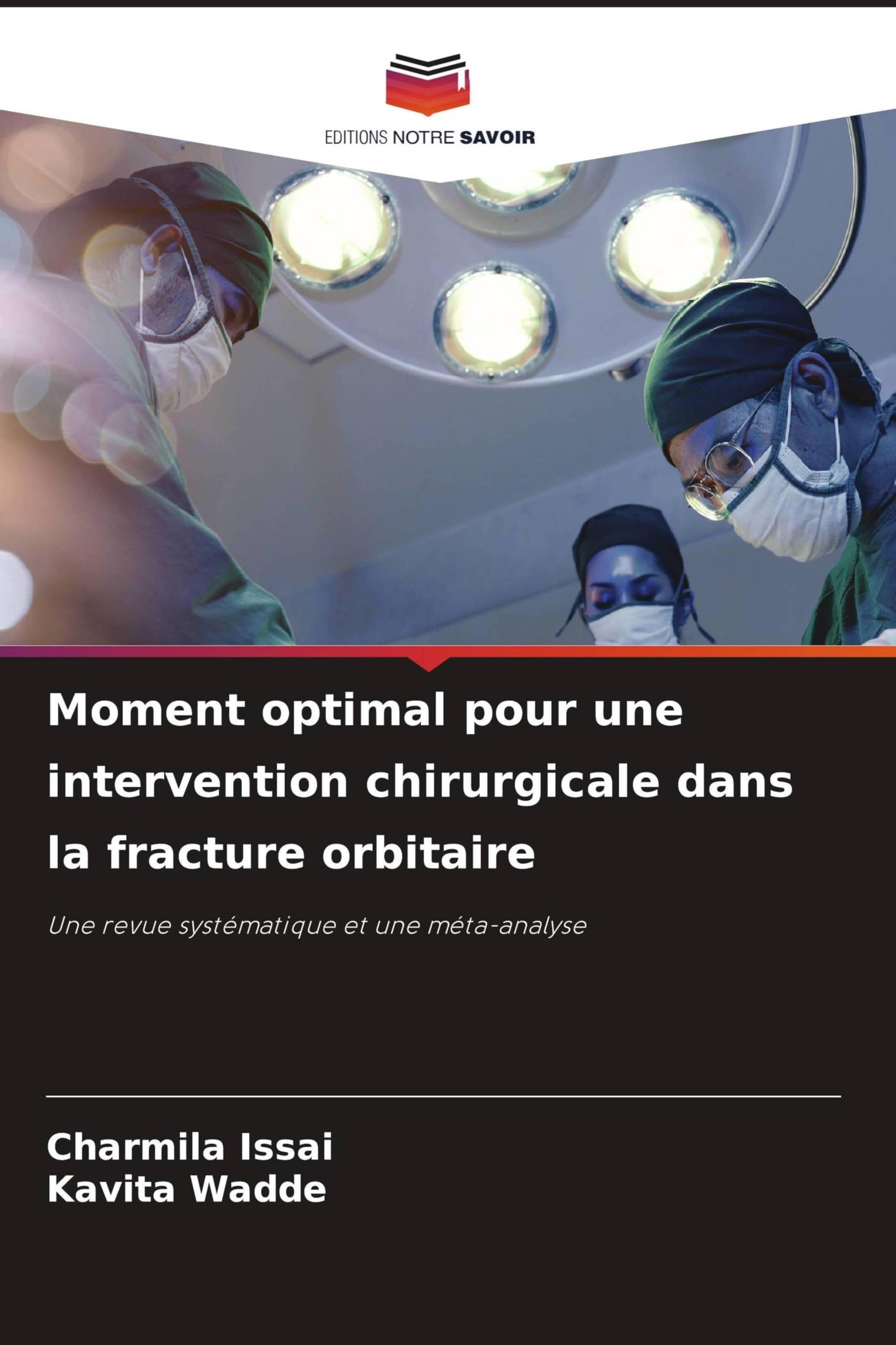 Moment optimal pour une intervention chirurgicale dans la fracture orbitaire: Une revue systématique et une méta-analyse