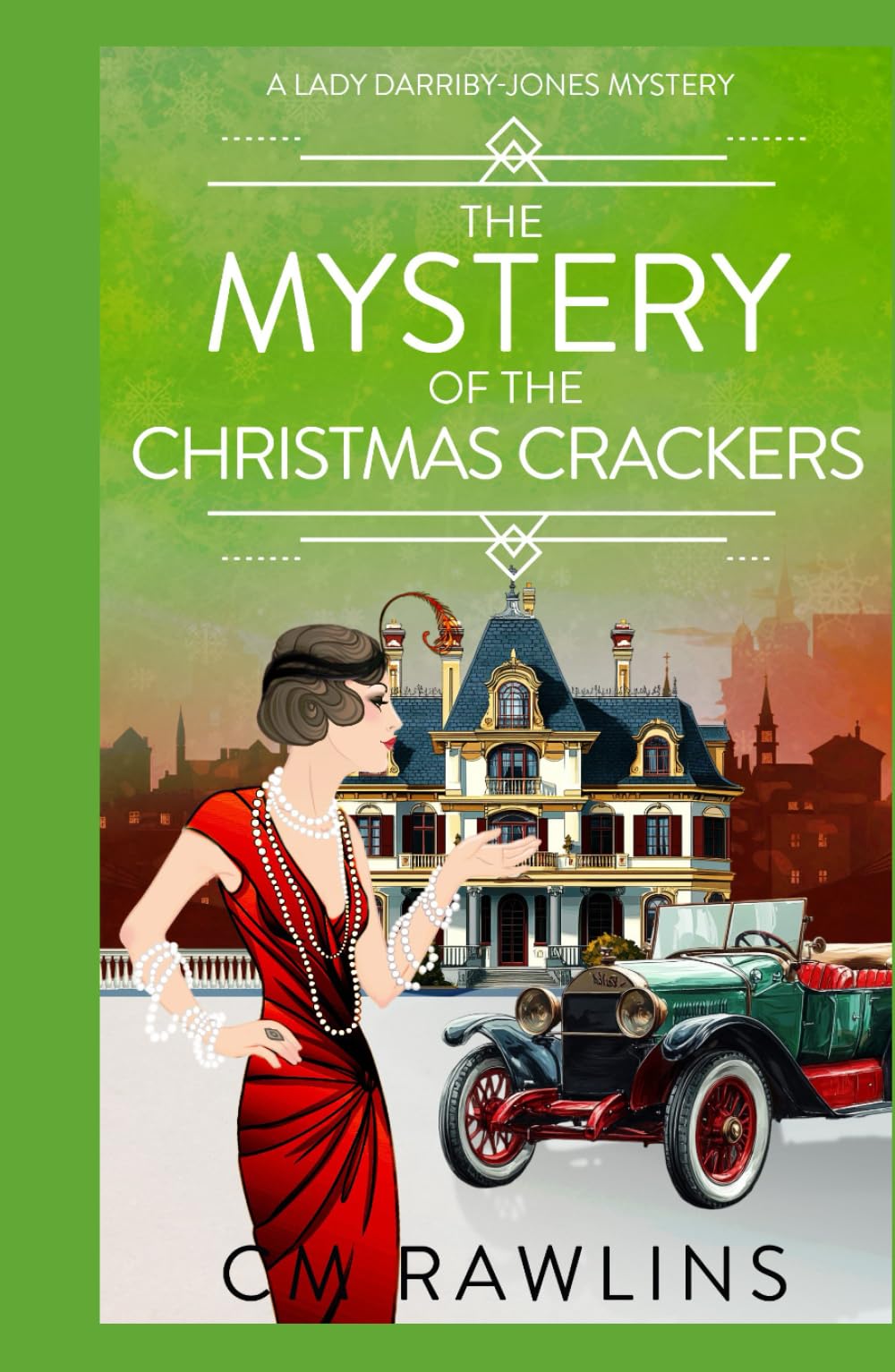 The Mystery of the Christmas Crackers: A 1920s Murder Mystery (A Lady Darriby-Jones Mystery)