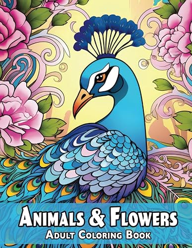 Animals & Flowers Adult Coloring Book Mandala Style Floral Designs with Exotic Wild Animalz