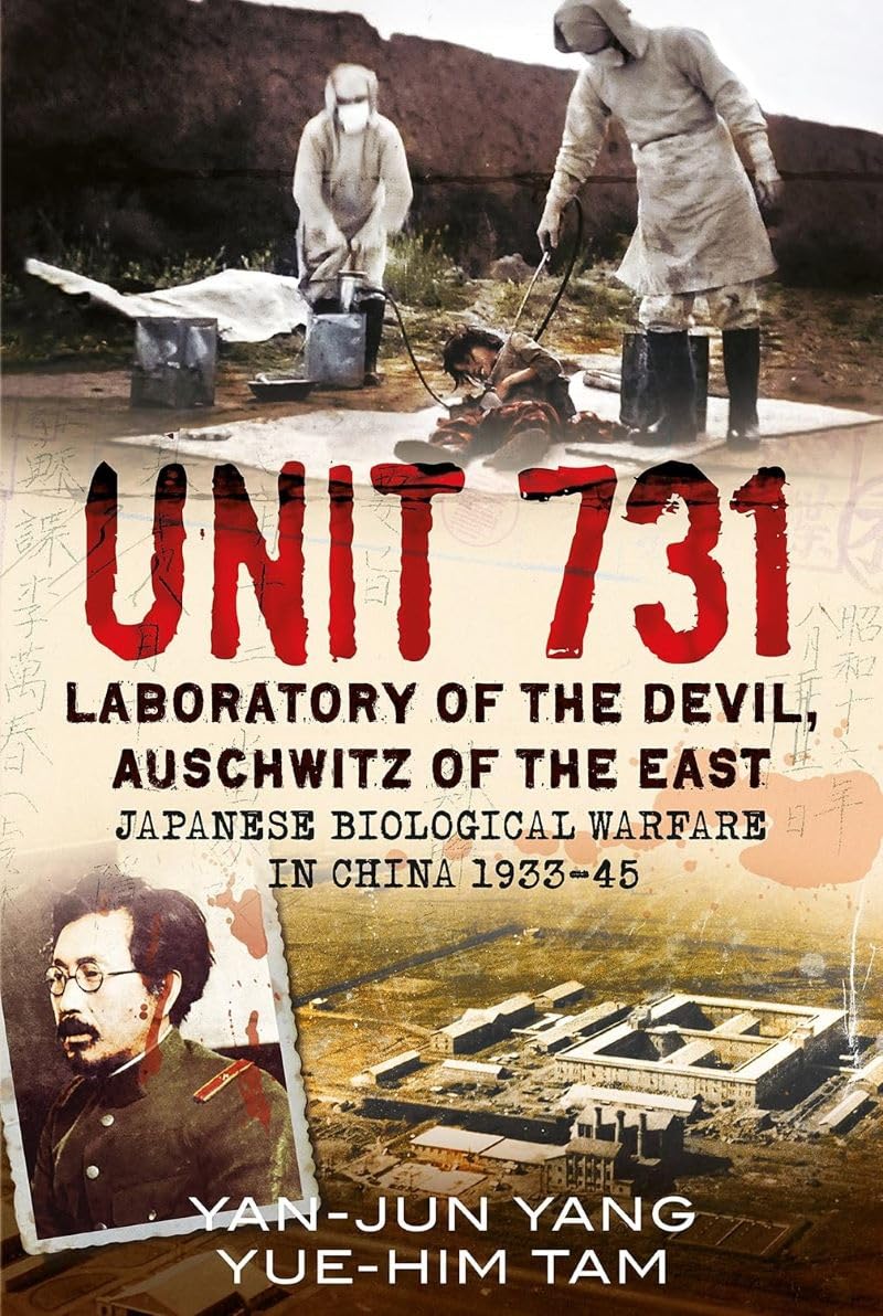 Buy Unit 731: Laboratory of the Devil, Auschwitz of the East (Japanese Biological Warfare in China 1933-45) — BookShops.in