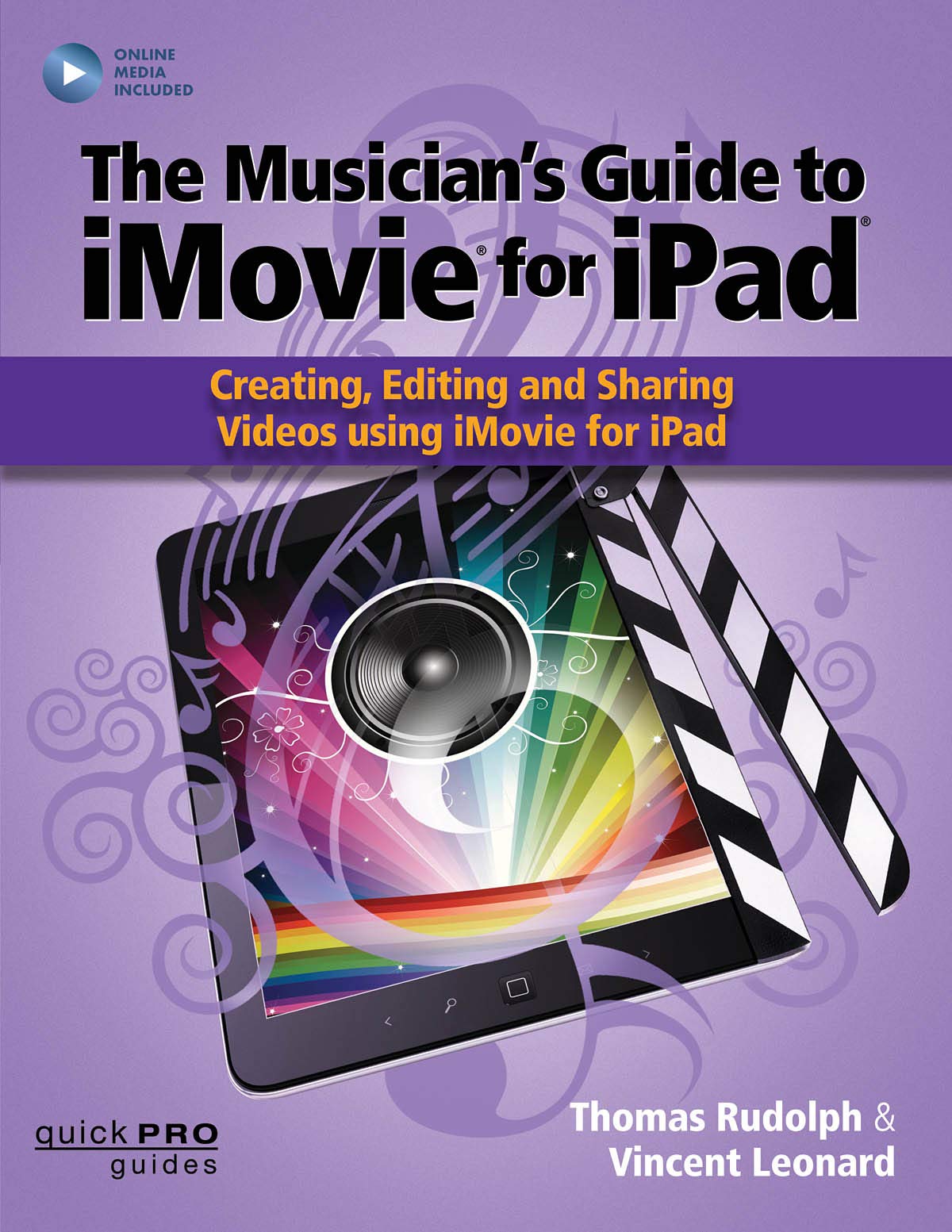 The Musician's Guide to iMovie for iPad: Creating, Editing and Sharing Videos Using iMovie for iPad