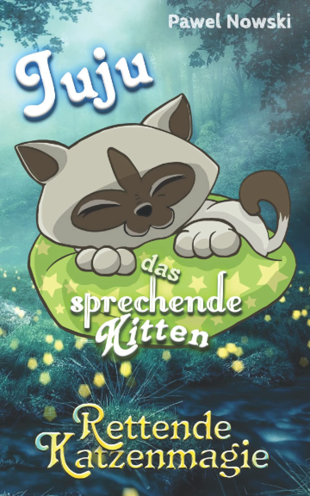 Juju das sprechende Kitten: Rettende Katzenmagie