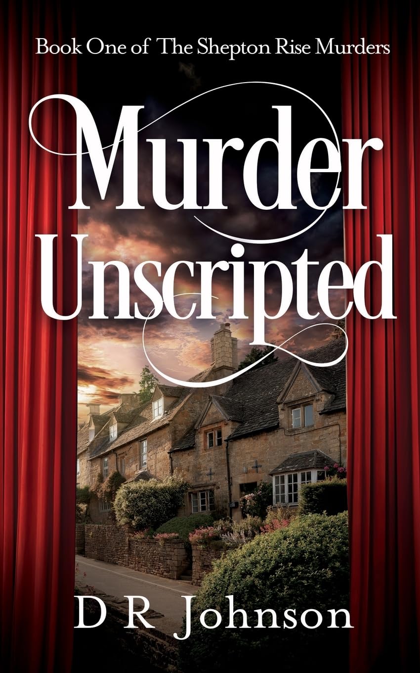 Murder Unscripted: 1 (The Shepton Rise Murders)