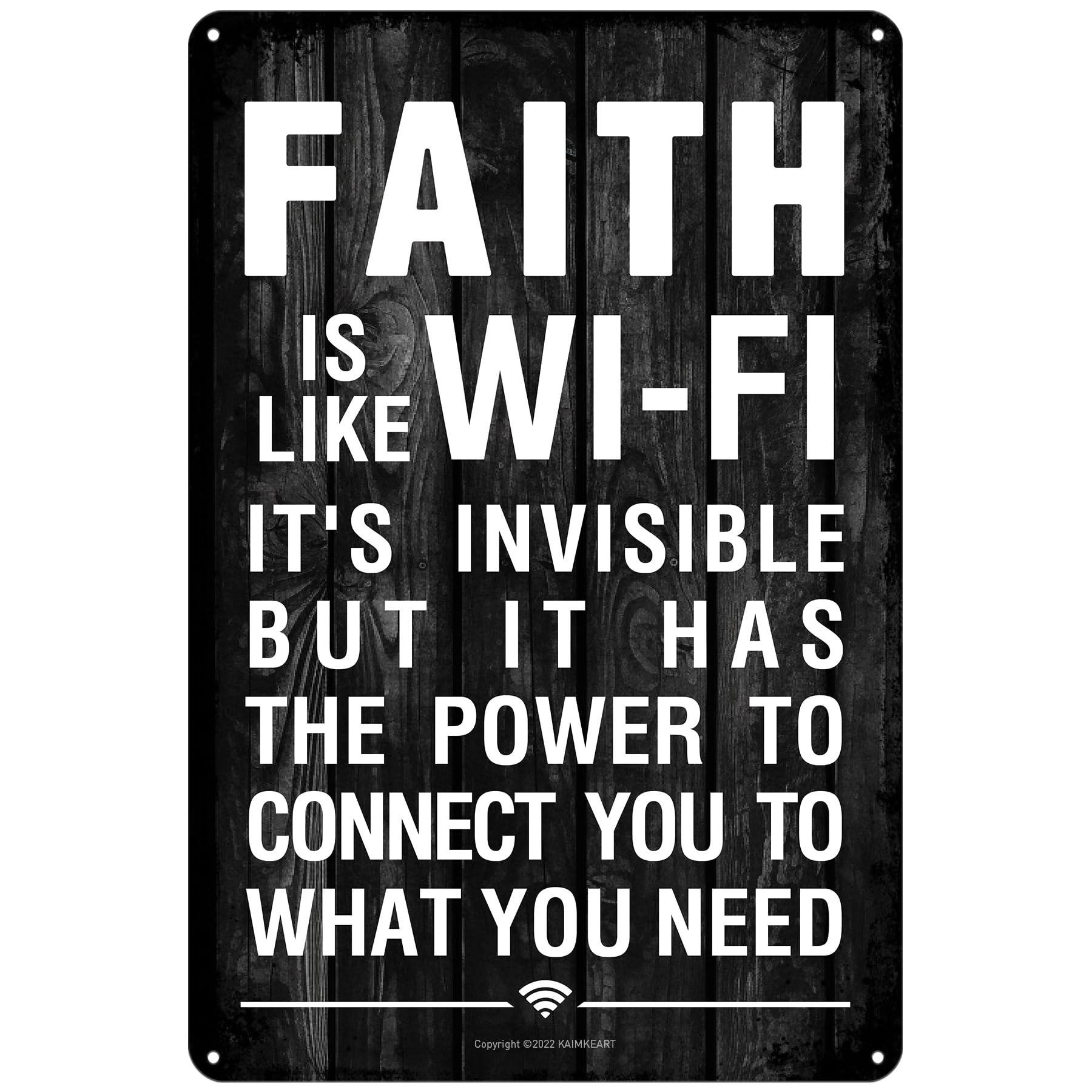 KAIMKEART Faith is Like Wi-Fi Wall Art Print - 8 x 12 Inch Tin Sign with Inspirational Spiritual Quote - Christian Wall Decor for Home, Office or Man Cave - Christian Gifts for Men, Women or Teachers