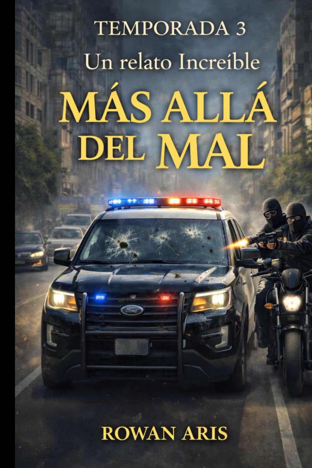 MÁS ALLÁ DEL MAL: T3 UN RELATO INCREÍBLE