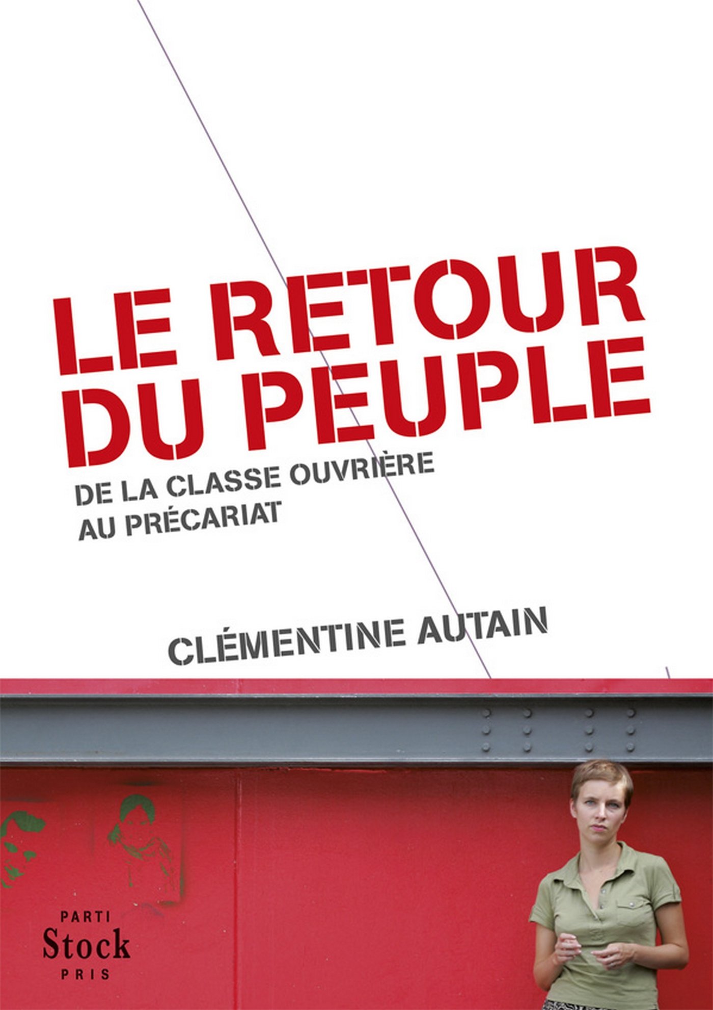 Le retour du peuple: de la classe ouvrière au précariat (Essais - Documents) (French Edition)