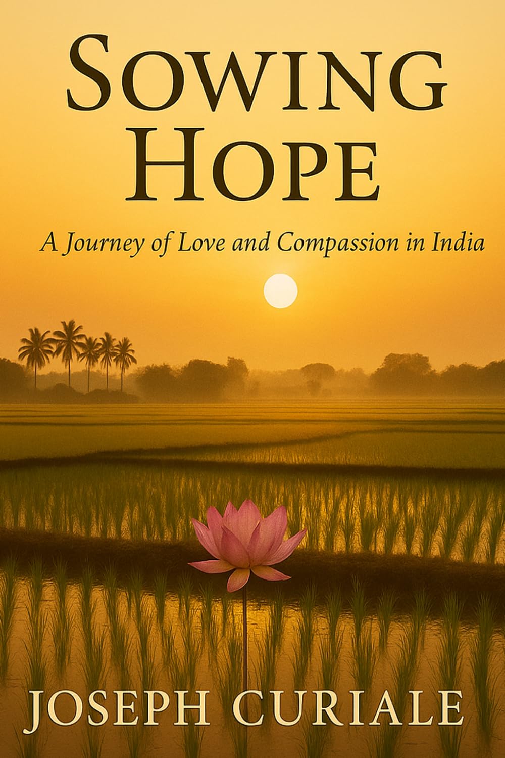 Sowing Hope: A Journey of Love and Compassion in India