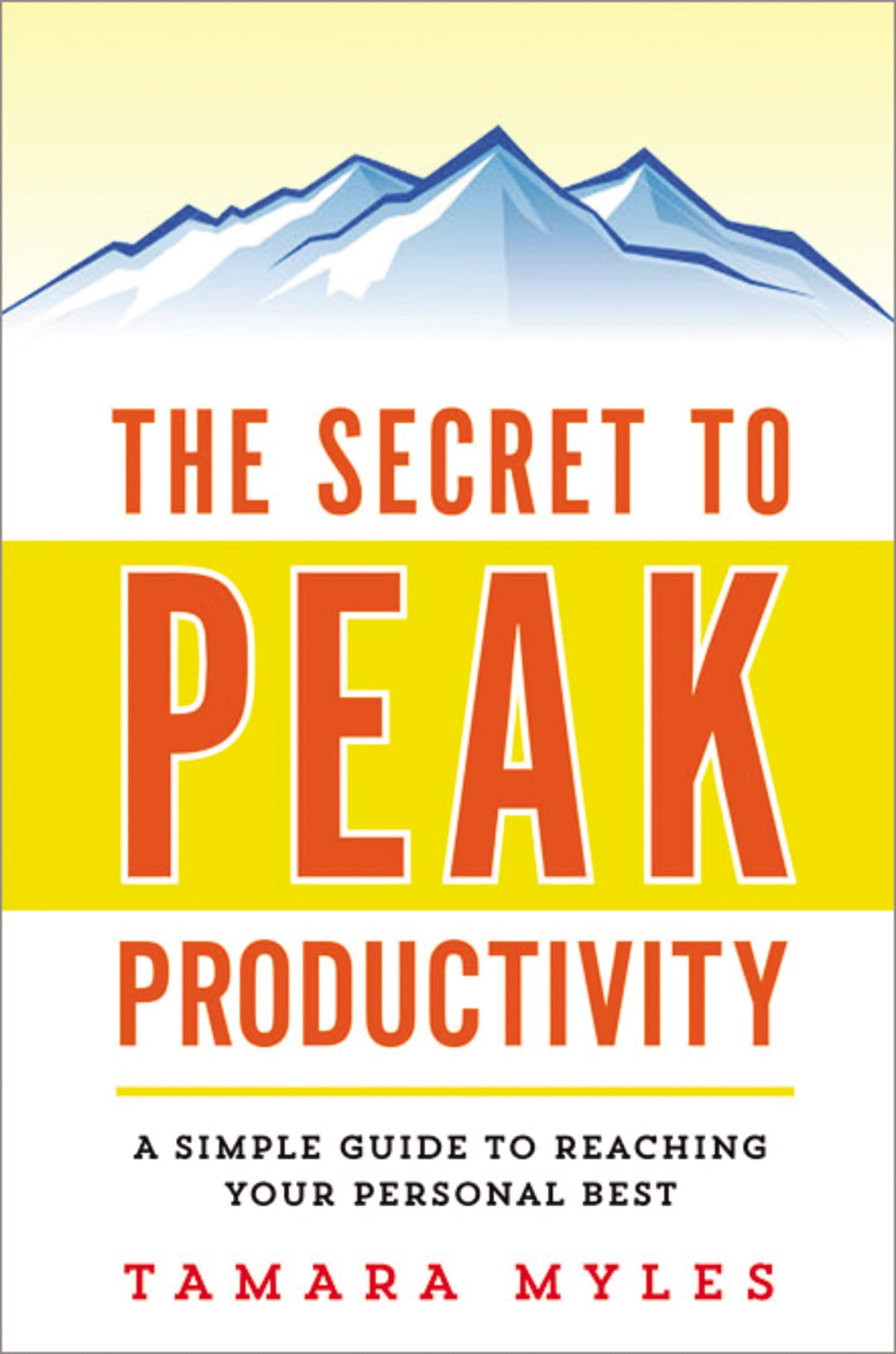 The Secret to Peak Productivity: A Simple Guide to Reaching Your Personal Best