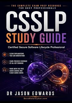 CSSLP For Busy People The Busy Candidates Playbook for Passing the CSSLP Exam Bare Metal Cyber Study Guides