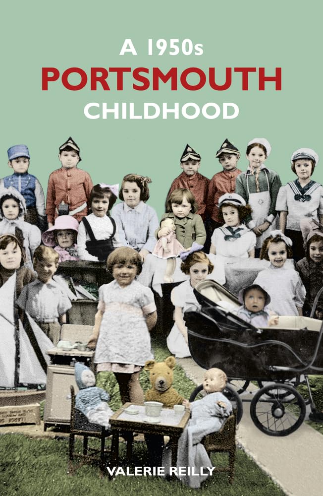 A 1950s Portsmouth Childhood by Valerie Reilly PAPERBACK 9780750954402