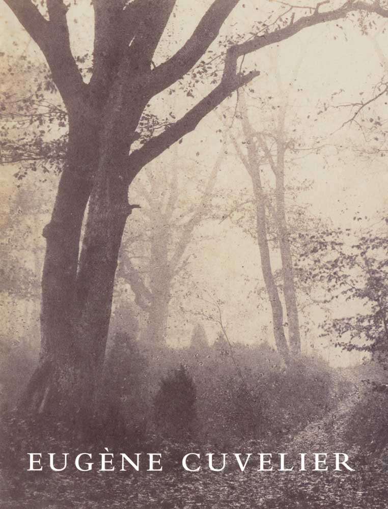 Eugene Cuvelier: Photographer in the Circle of Corot (Springs of Achievement Series on the Art of Photography)