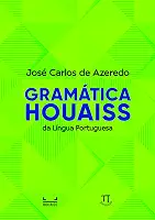 Gramática Houaiss da Língua Portuguesa