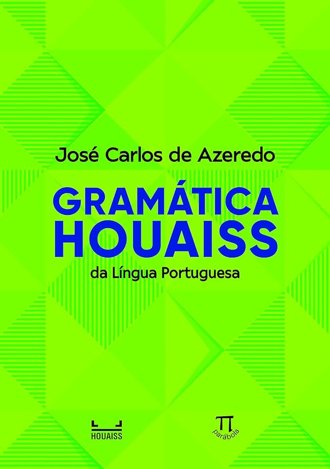Gramática Houaiss da Língua Portuguesa