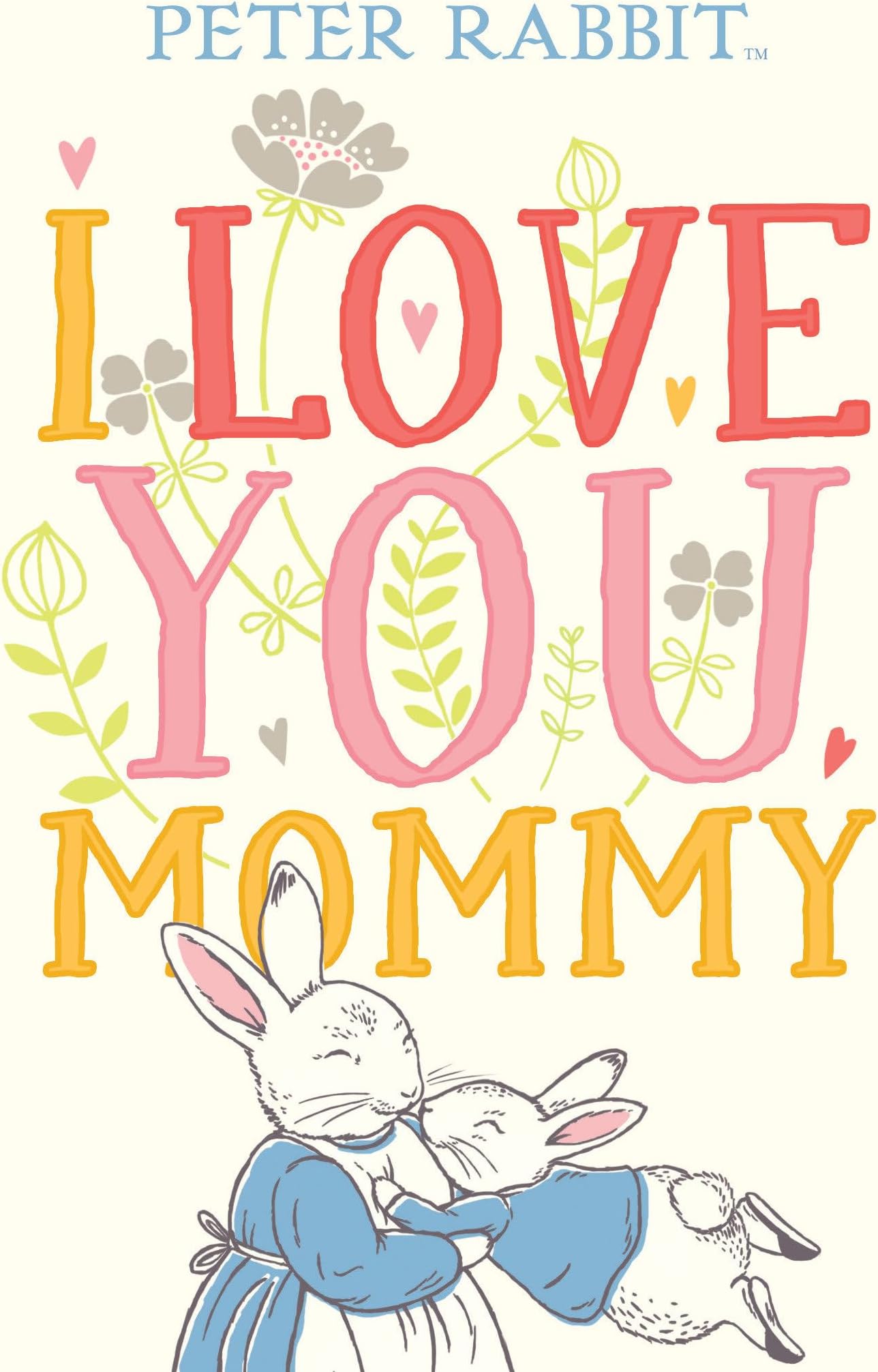 I Love You, Mommy (Peter Rabbit)