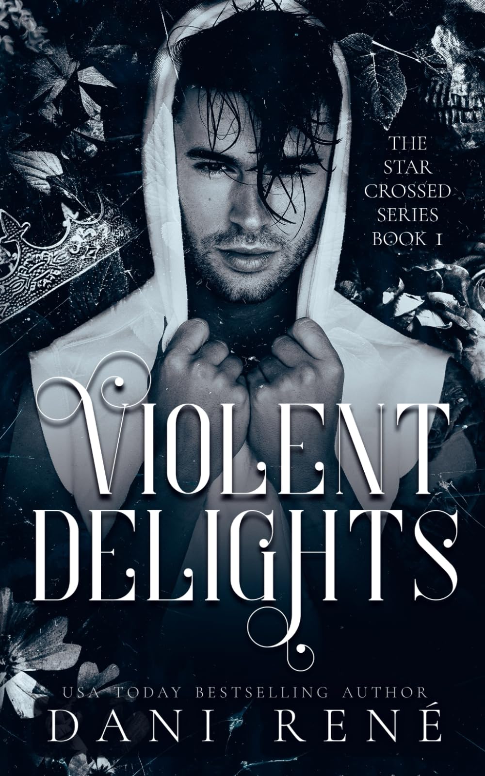 Violent Delights: A Dark Mafia, Romeo & Juliet Retelling (The Star-crossed Series)