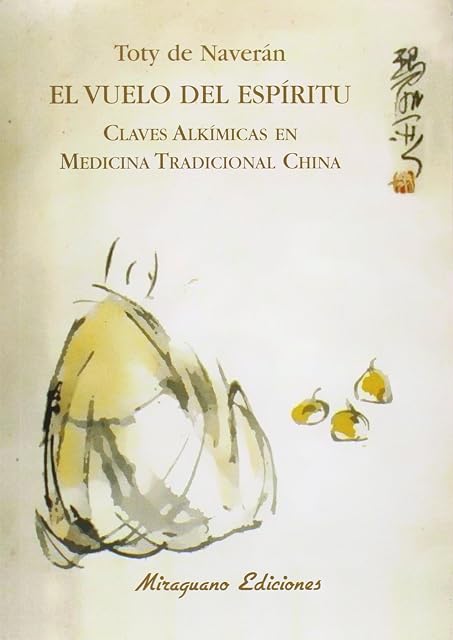 Portada de El Vuelo del Espiritu: Claves Alkimicas en Medicina Tradicional China