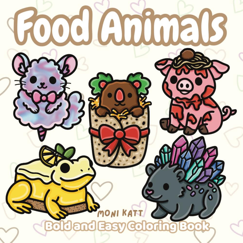Food Animals A Bold and Easy Coloring Book: Cute Animals as Food and Desserts (Bold and Easy Coloring Books by Moni Katt)