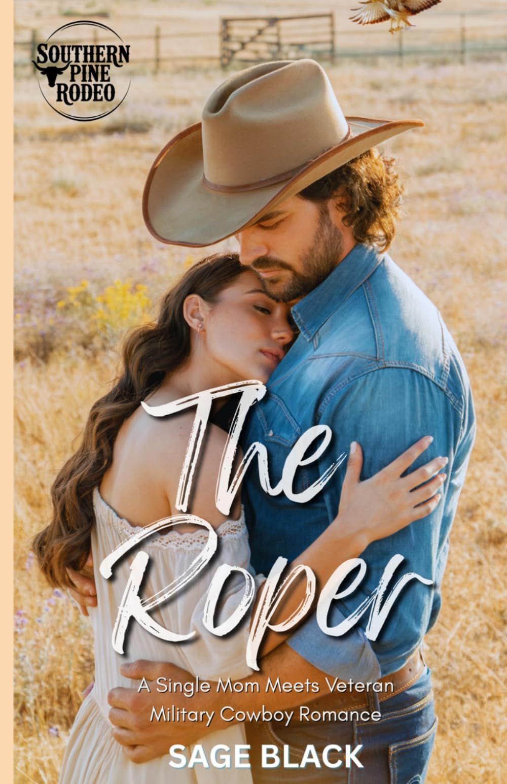 The Roper: A Single Mom Meets Veteran Military Cowboy Romance (Southern Pine Rodeo Series)