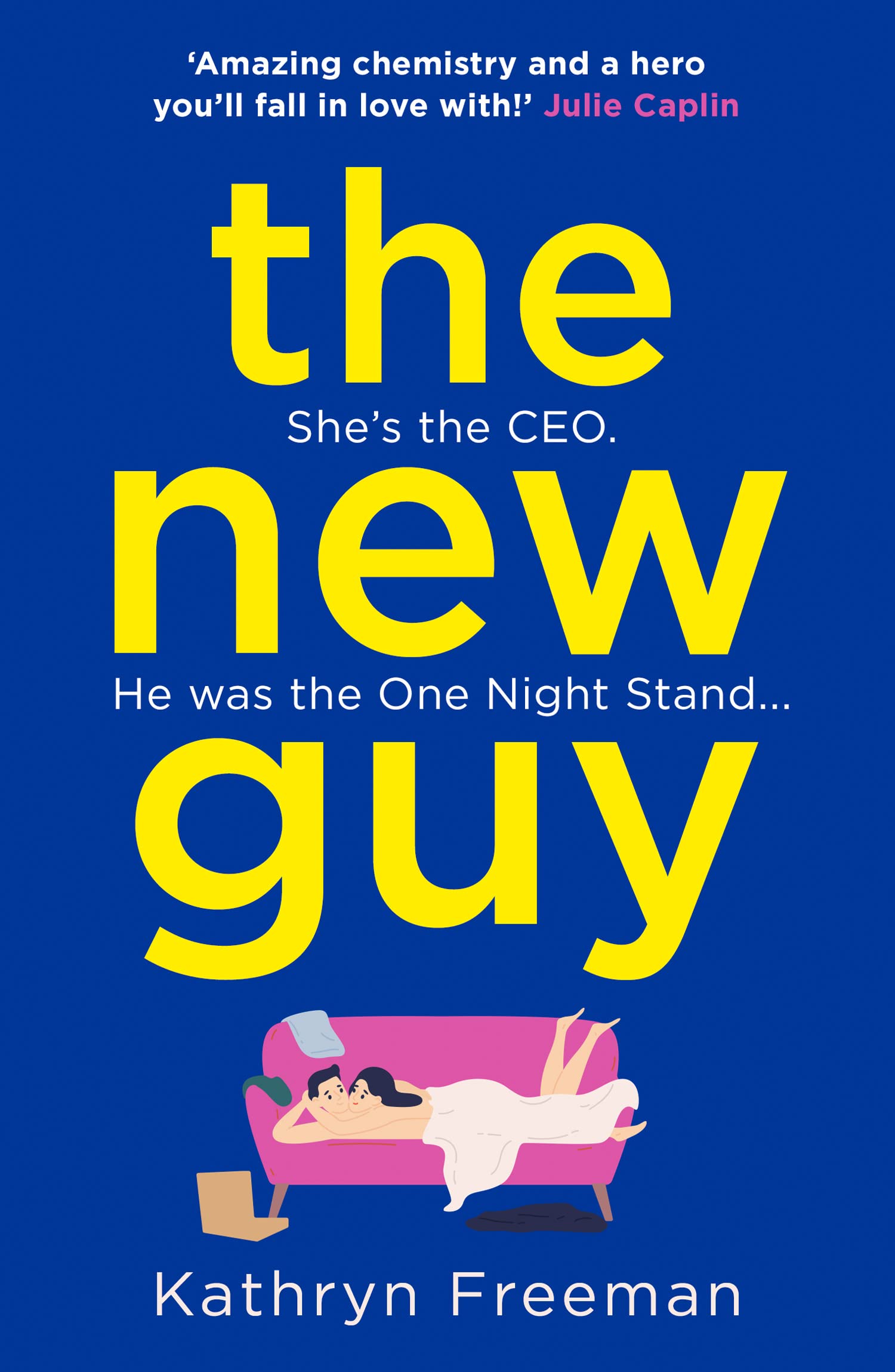 The New Guy: A page-turning enemies to lovers romance perfect for romcom fans!: Book 1 (The Kathryn Freeman Romcom Collection)