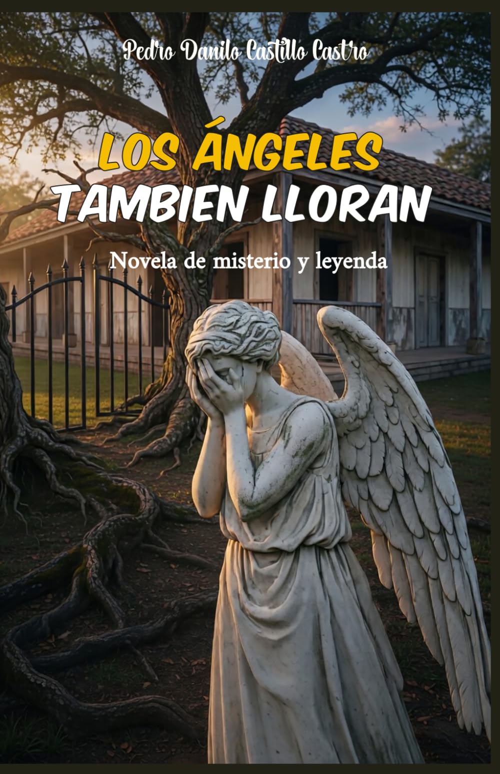Los Ángeles también lloran: Novela de misterio y leyenda