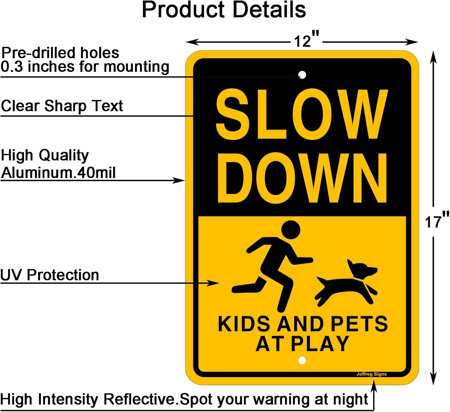 Joffreg Kids and Pets at Play,Slow Down Sign,17 x 12 Inches,Reflective Aluminum,UV Printed,Weather Resistant,Waterproof,Durable Ink,Easy to Mount,Outdoor Use (2 Pack)