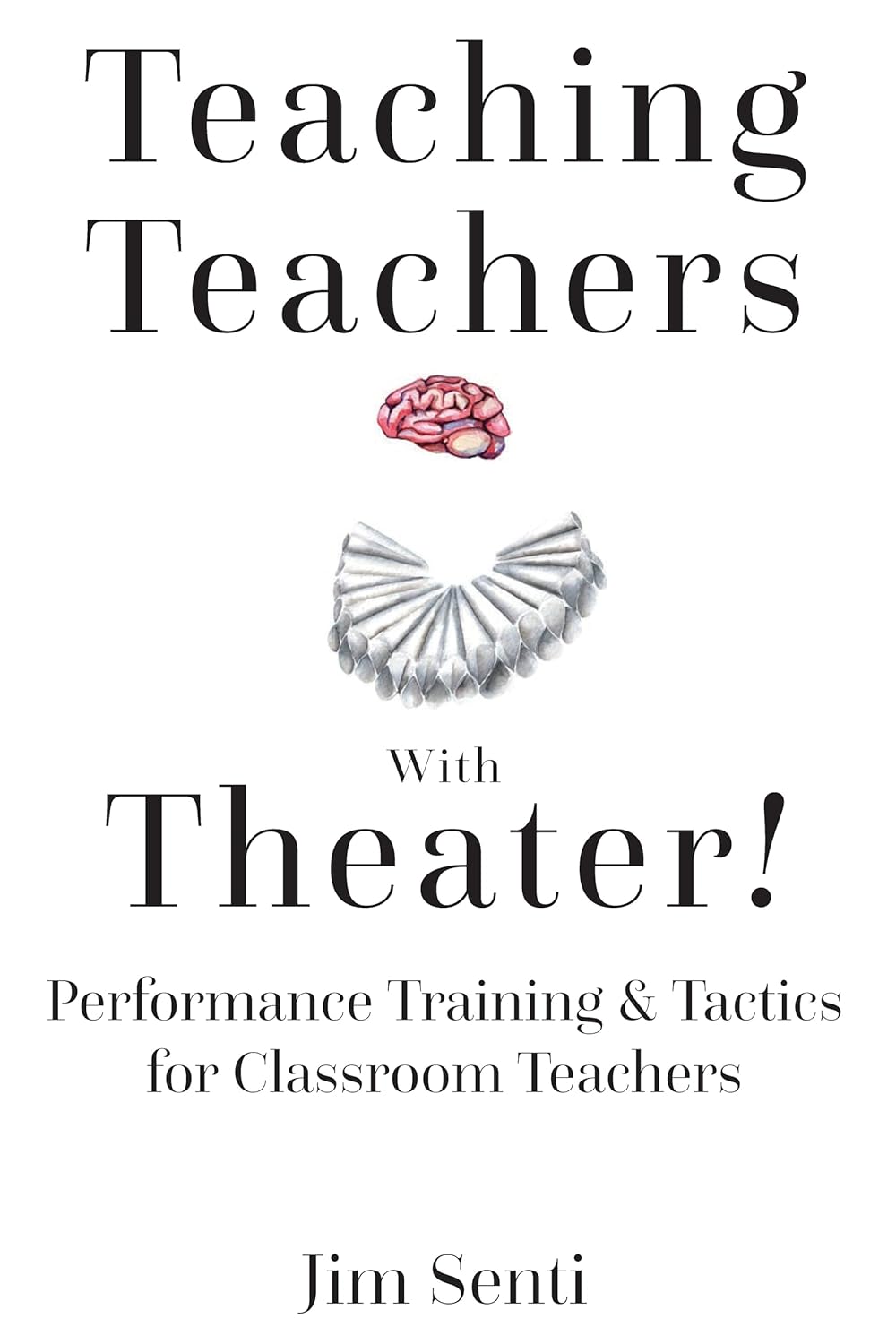 Teaching Teachers With Theater!