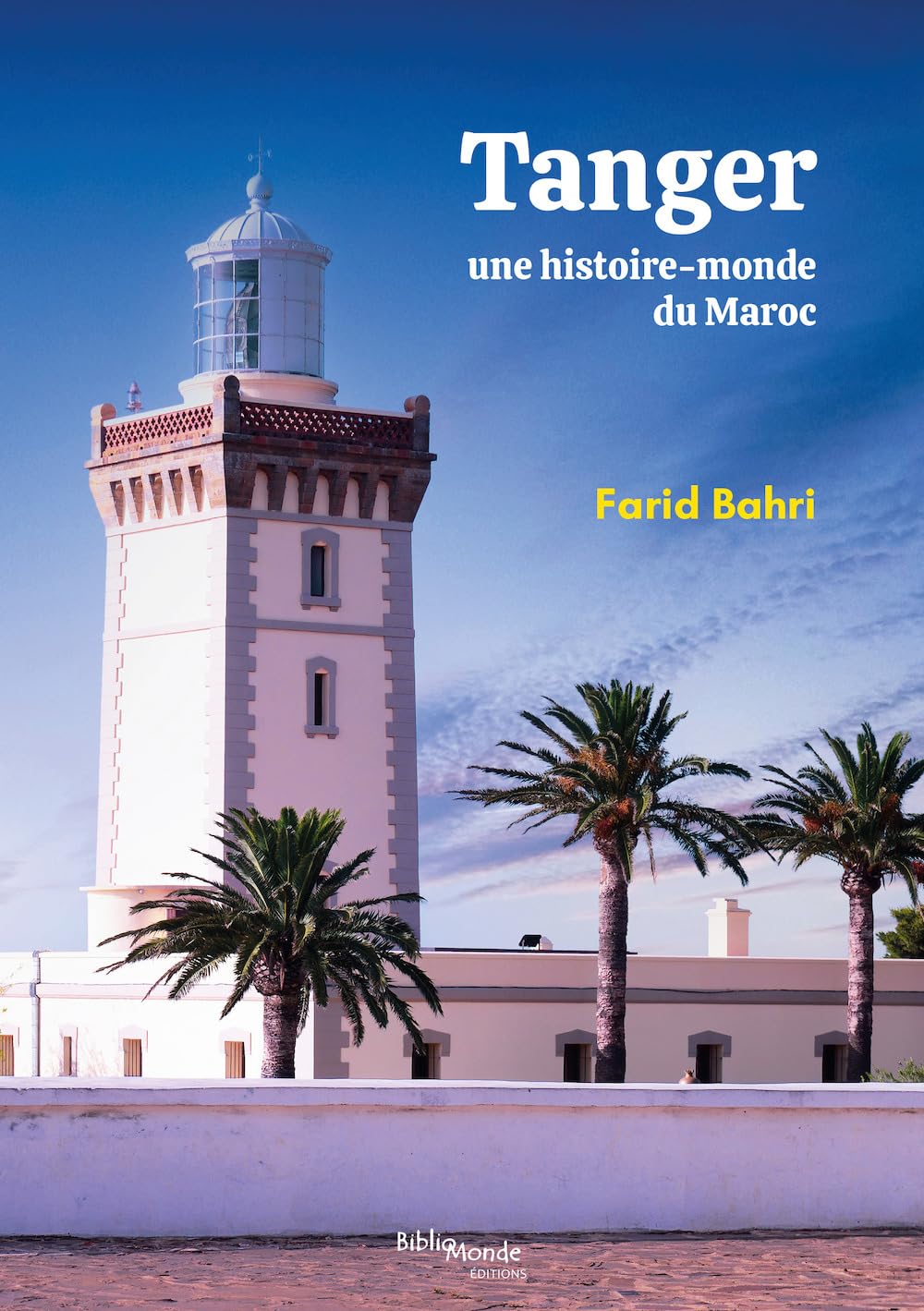 Tanger, une histoire-monde du Maroc