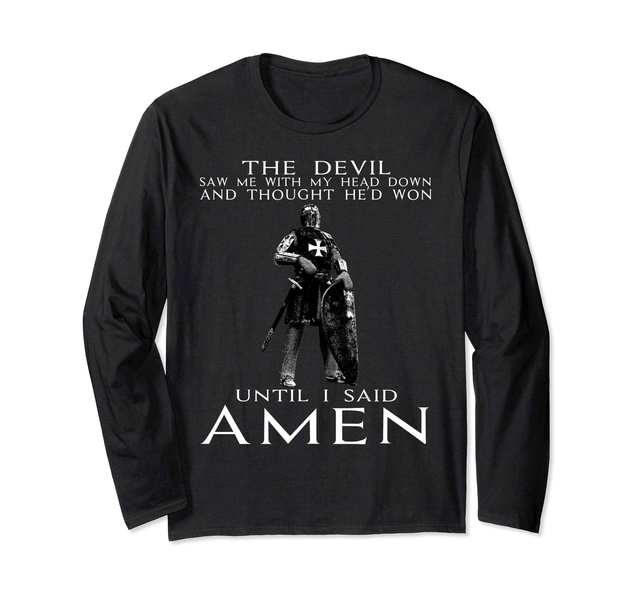 The Devil Saw Me With My Head Down - Knights Templar Long Sleeve T-Shirt