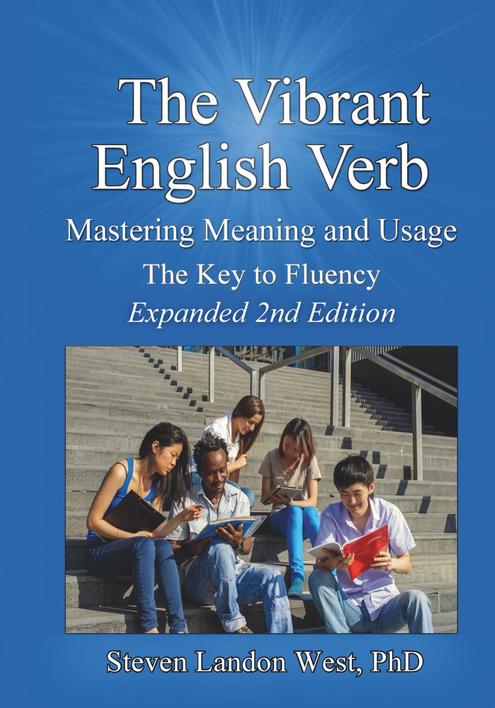 The Vibrant English Verb: Mastering Meaning and Usage, The Key to Fluency