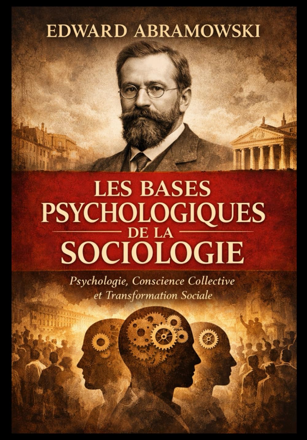 Les bases psychologiques de la sociologie