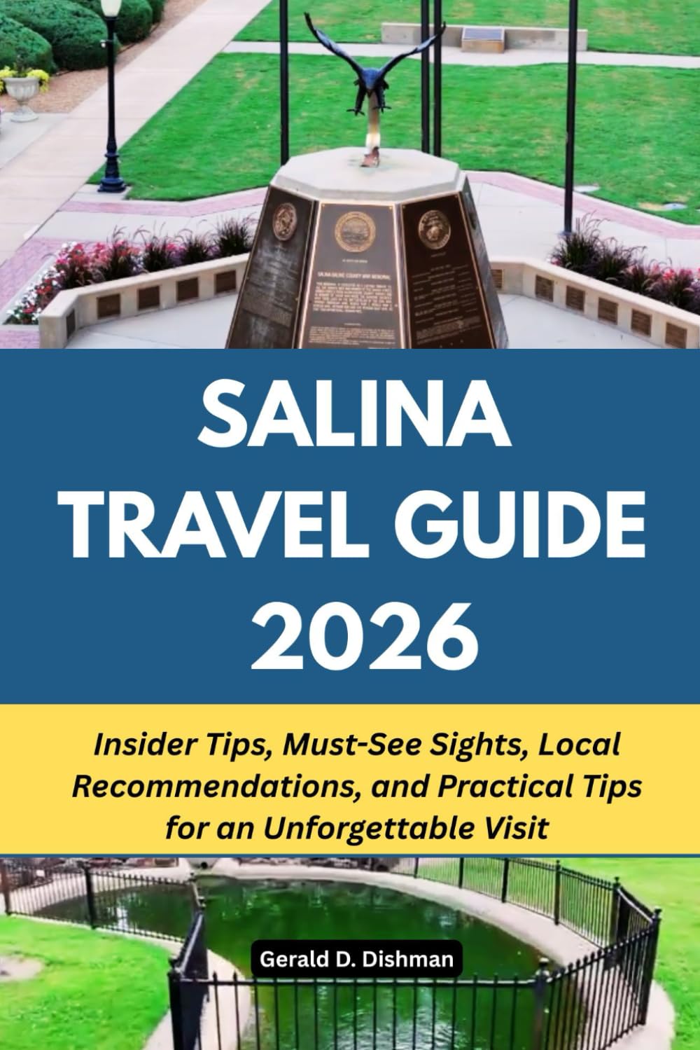 SALINA TRAVEL GUIDE 2026: Insider Tips, Must-See Sights, Local Recommendations, and Practical Tips for an Unforgettable Visit