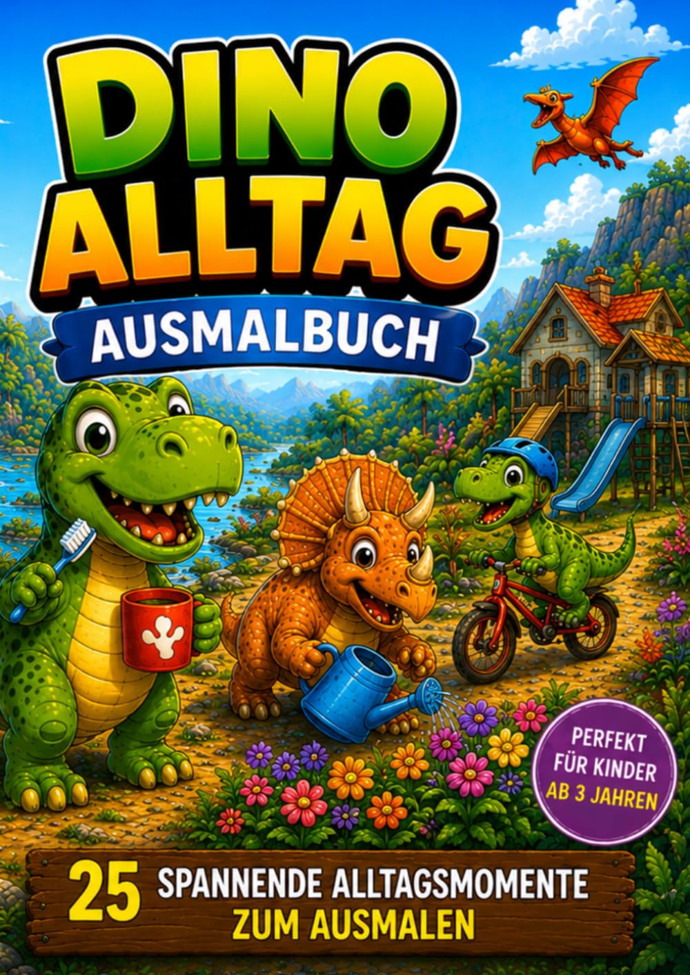 Dinosaurier Ausmalbuch für Kinder ab 3 Jahren | 25 Spannende Dino Alltagssituationen zum Ausmalen: 25 liebevoll gestaltete Dino in Alltagssituationen ... den Alltag entdecken | Für Kinder ab 3 Jahren
