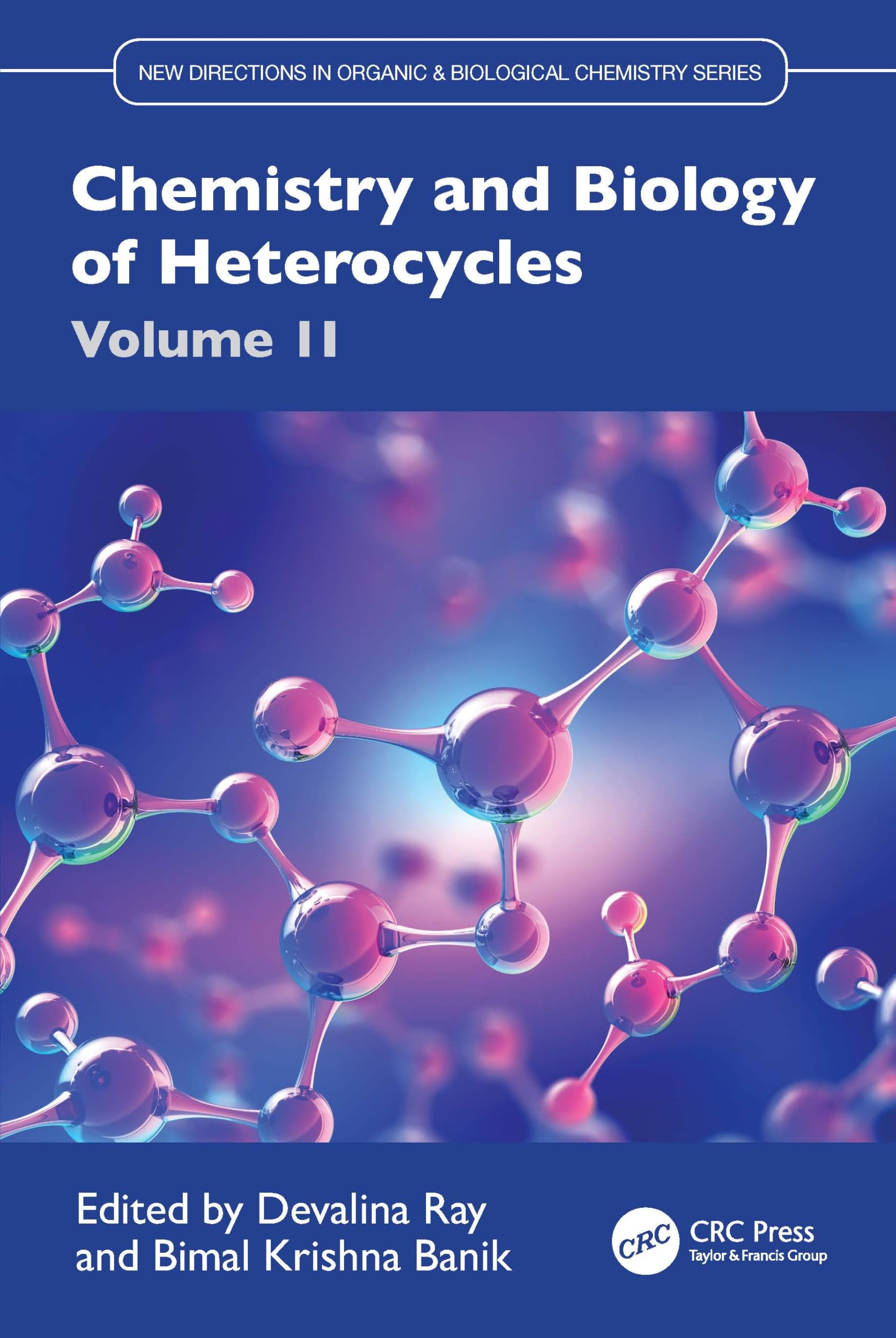 Chemistry and Biology of Heterocycles Volume 2 (New Directions in Organic & Biological Chemistry)