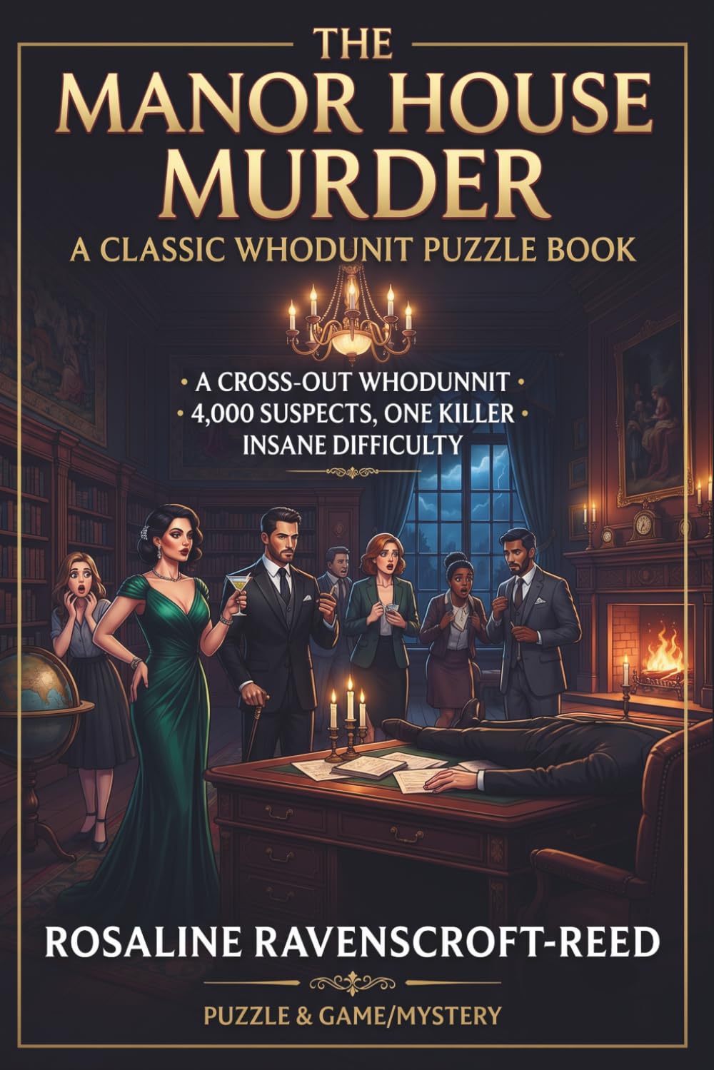 The Manor House Murder: A Classic Whodunit Puzzle Book: A Cross-Out Whodunnit · 4,000 Suspects, One Killer · Insane Difficulty