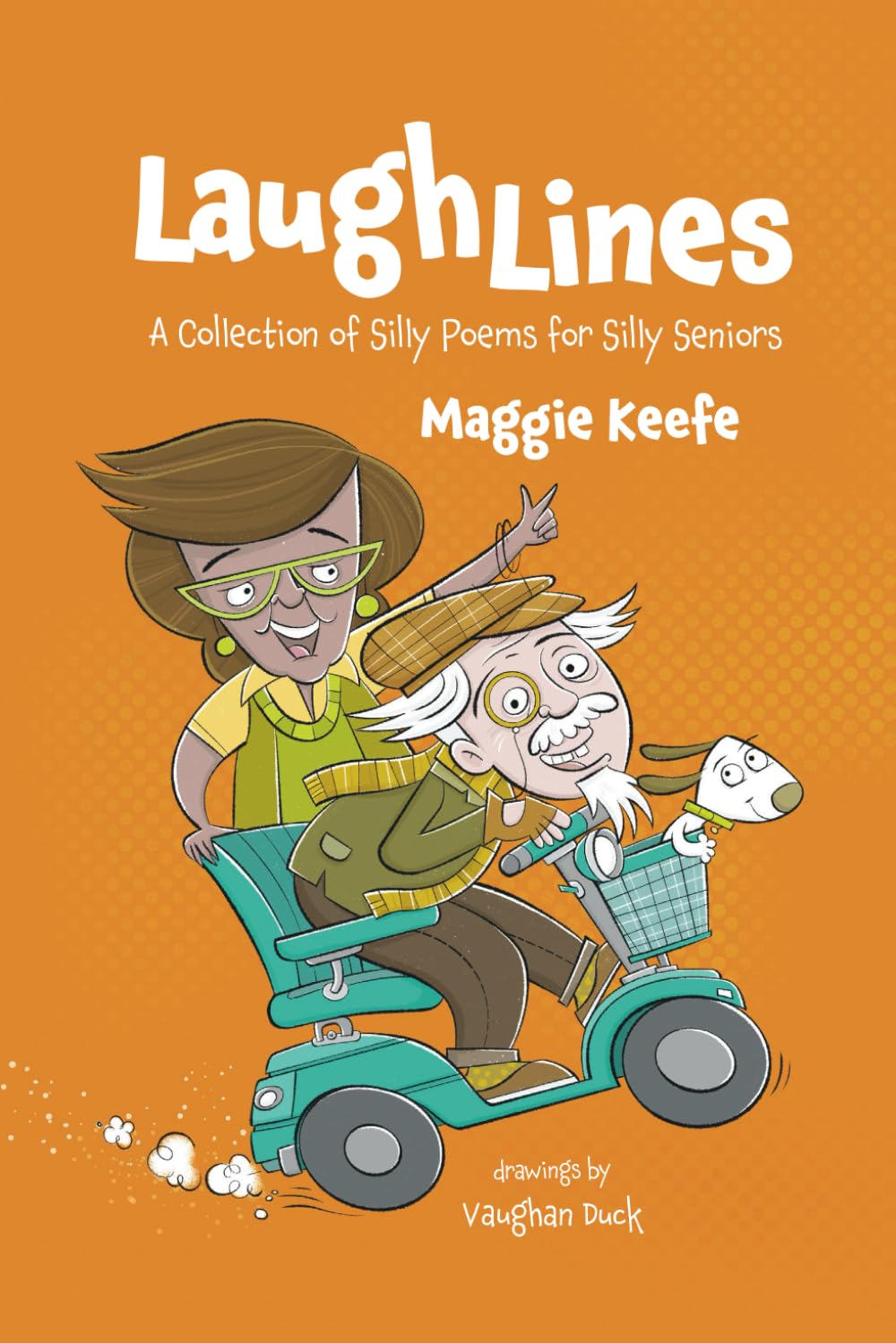 Laugh Lines: A Collection of Silly Poems for Silly Seniors