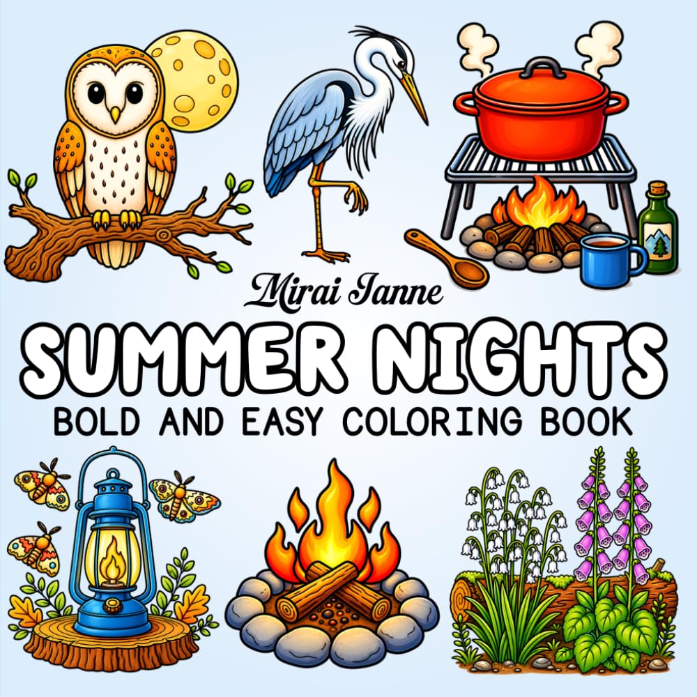 Summer Nights Bold and Easy Coloring Book: Simple Designs of Forest Walks, Campfire Evenings, Lakeside Escapes & Starlit Nights for Stress Relief (Summer Days Bold & Easy)