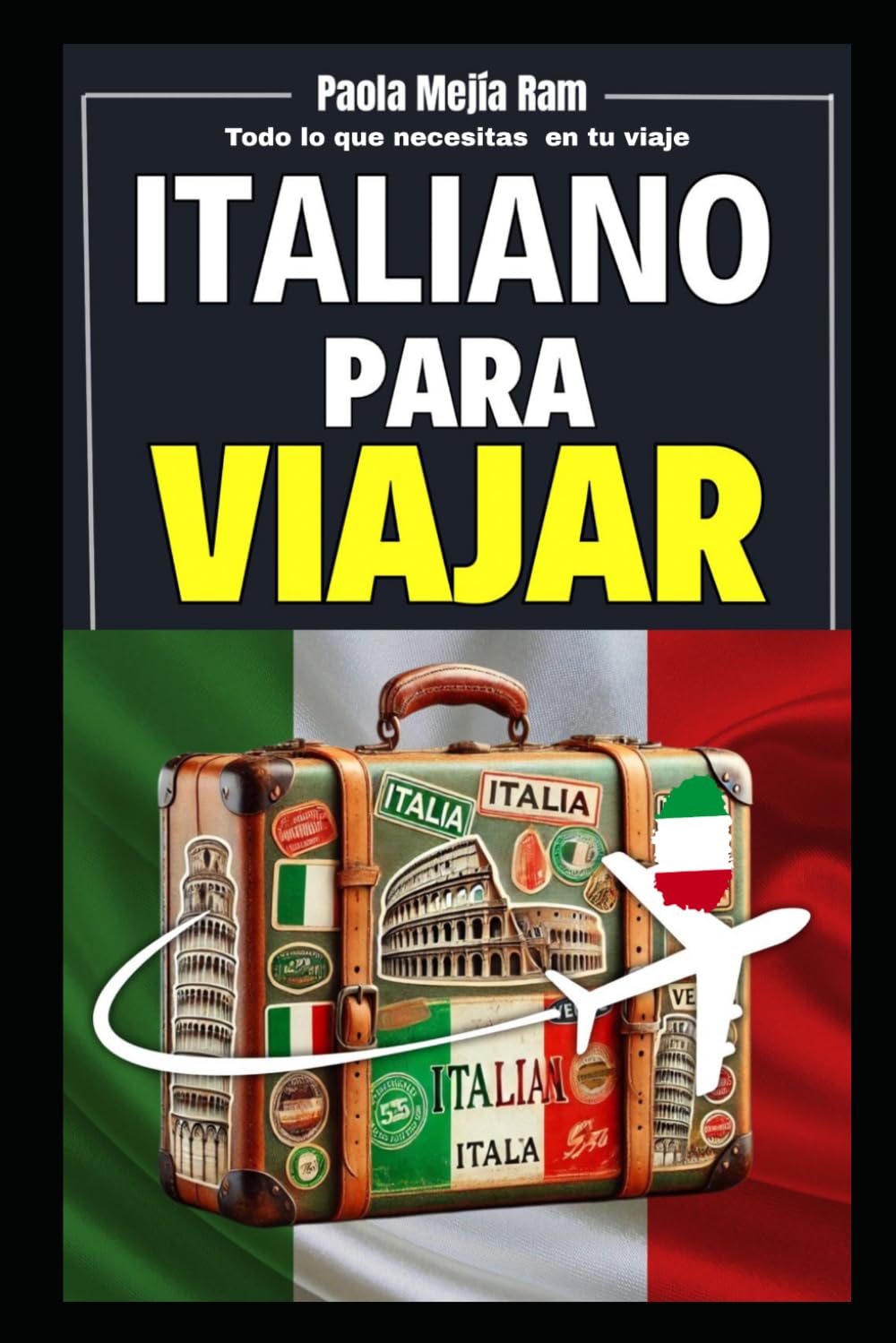 Italiano para Viajar: Todo lo que necesitas en tu viaje