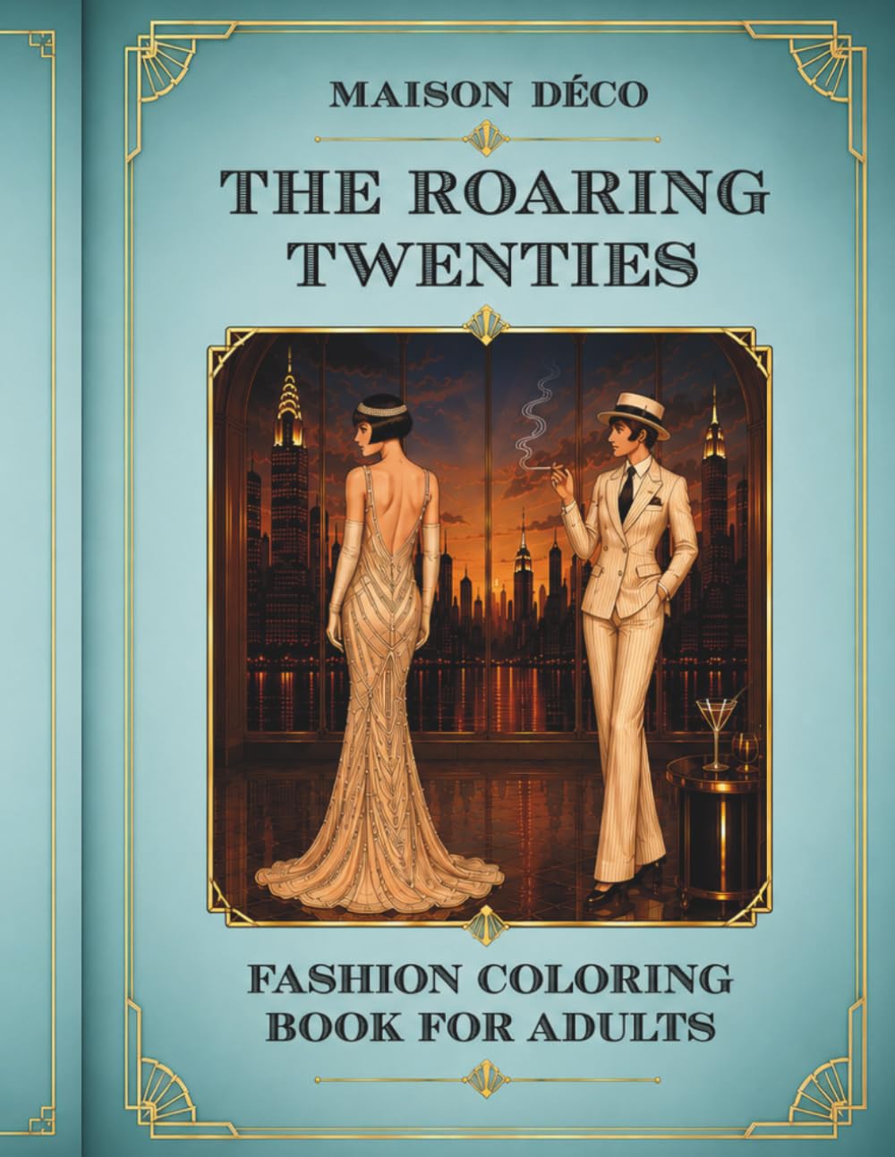 Roaring Twenties Fashion Coloring Book for Adults: Art Deco & 1920s Style Designs (MAISON DÉCO)