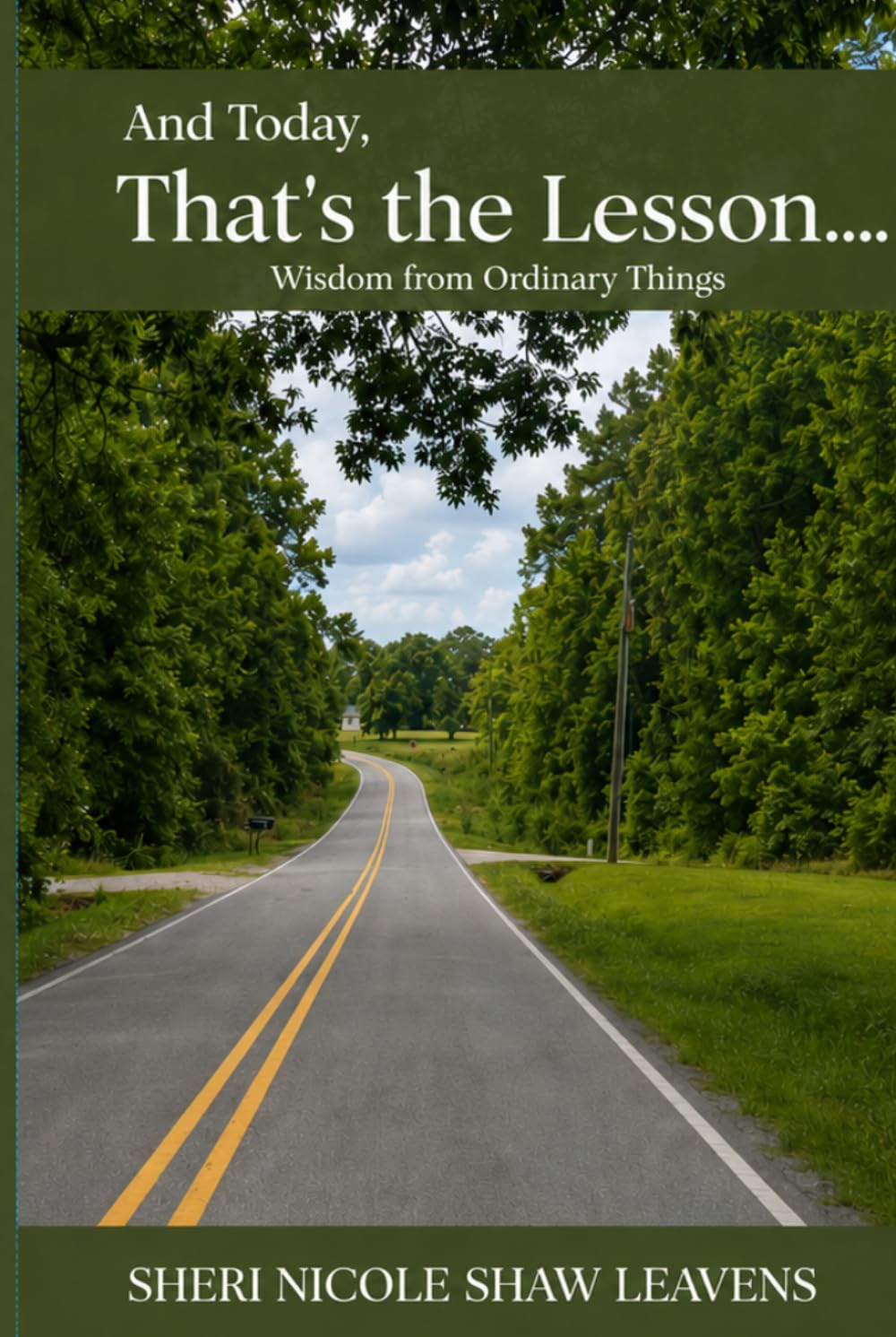 And Today, That's The Lesson: Wisdom from Ordinary Things