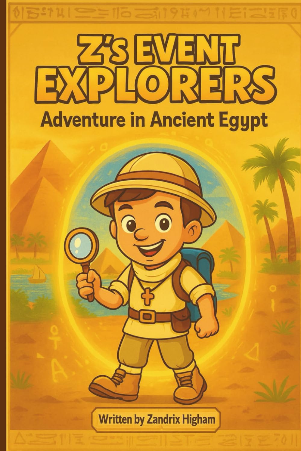 Adventure in Ancient Egypt: An Educational Storybook For Kids Filled With Egyptian History & Facts (Z's Event Explorers)