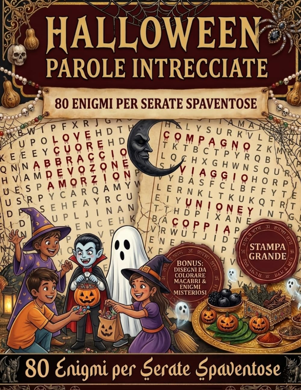Halloween - Parole Intrecciate: Volume 114 - 80 Crucipuzzle da Brivido per Adulti e Ragazzi. Scopri le Origini, le Leggende e i Mostri della Notte delle Streghe. Edizione Grande Formato.