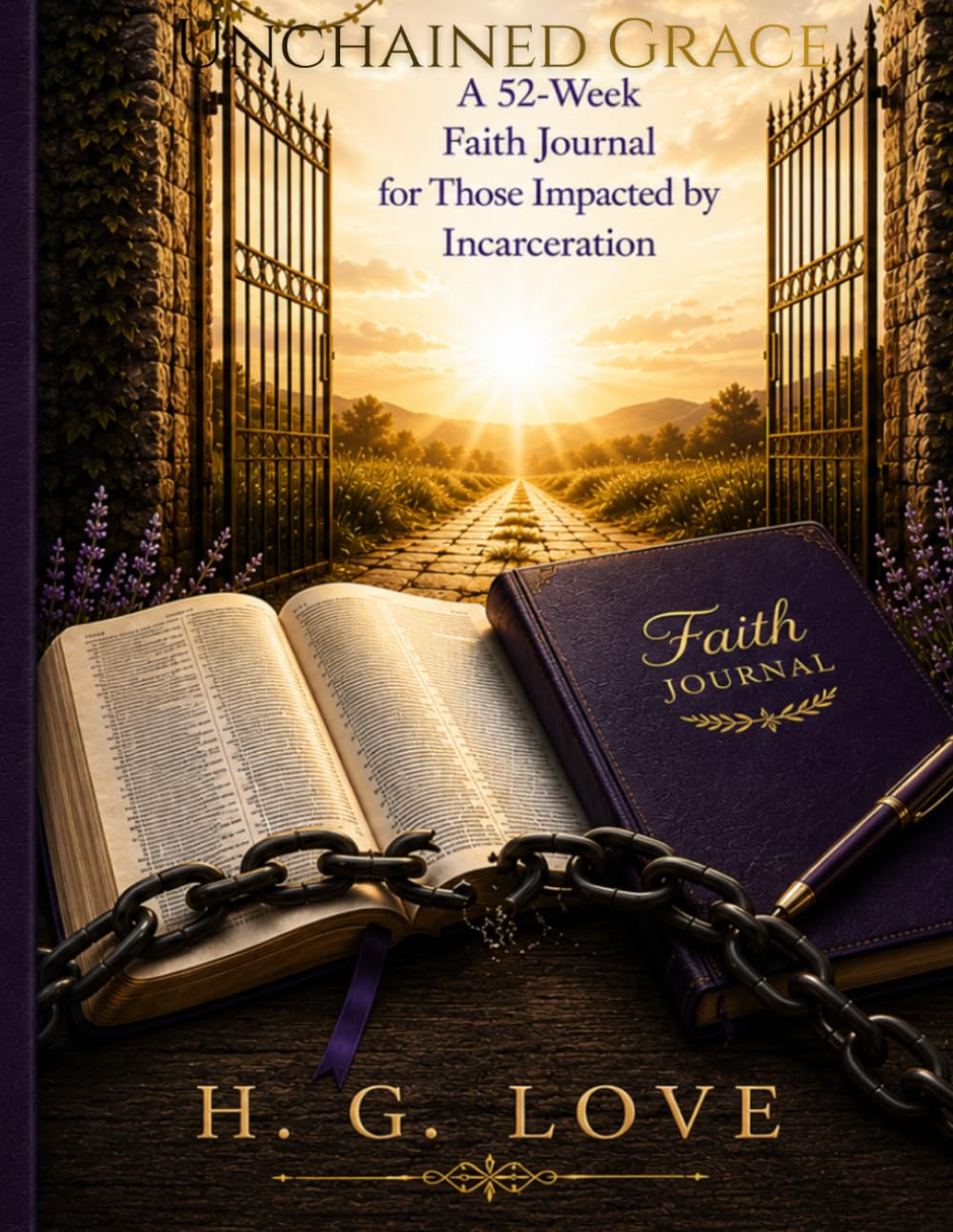Unchained Grace: A 52- Week Faith Journal for Families Impacted by Incarceration