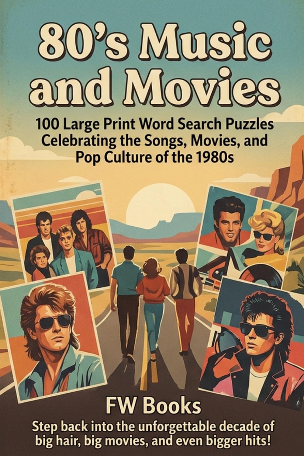 80's Music and Movies: 100 Large Print Word Search Puzzles Celebrating the Songs, Movies, and Pop Culture of the 1980s