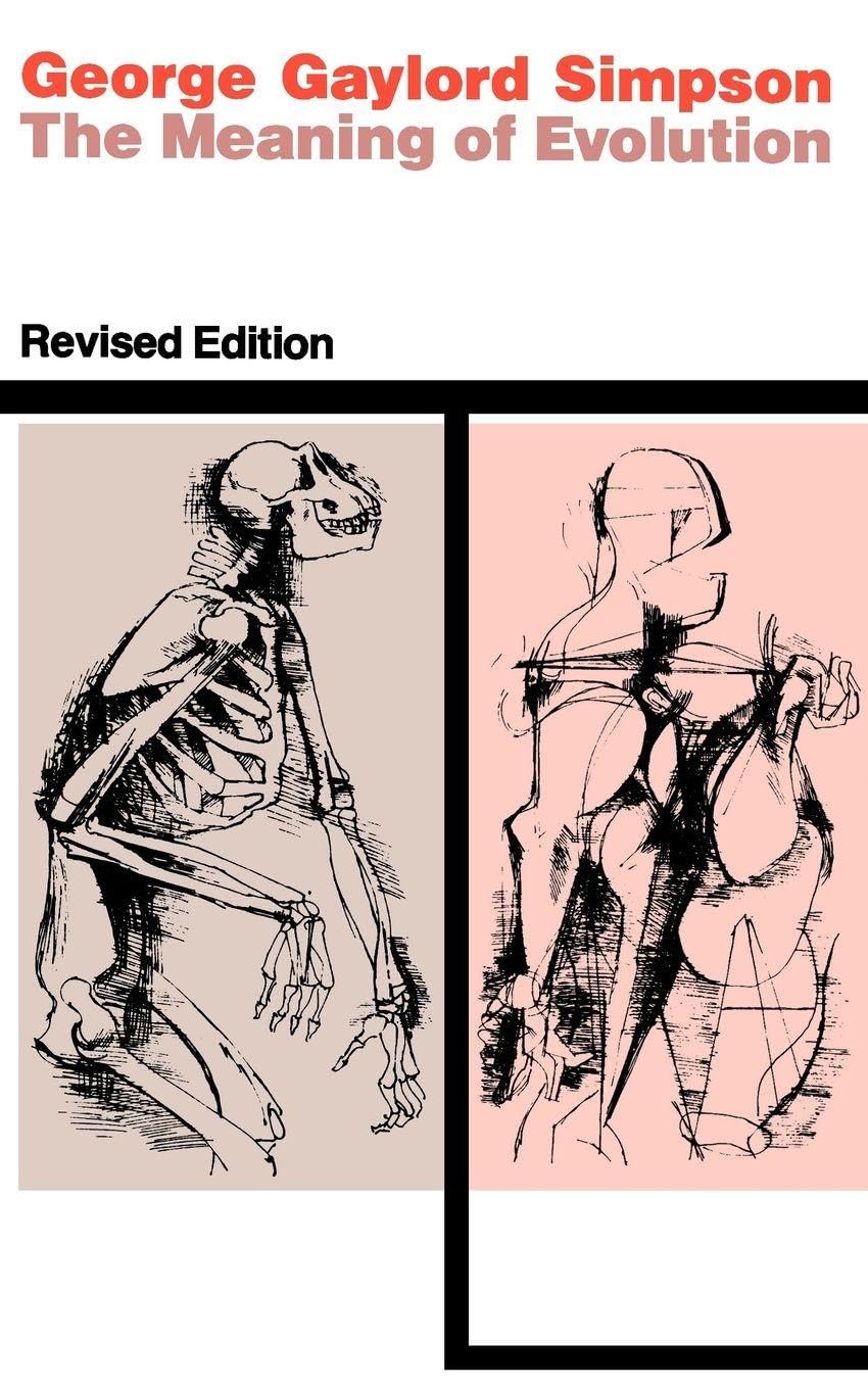 The Meaning of Evolution: A Study of the History of Life and of Its Significance for Man, Revised Edition (The Terry Lectures)