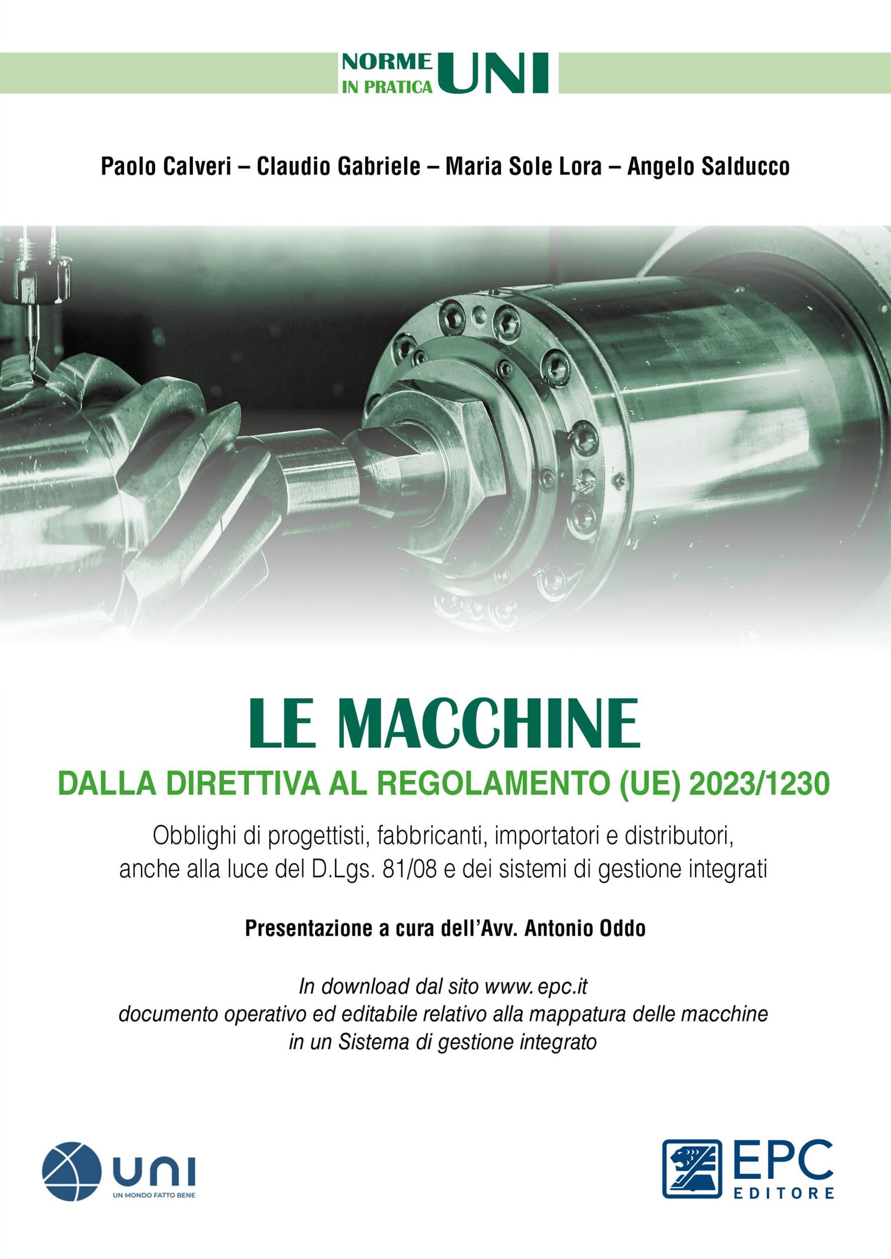 Le macchine dalla direttiva al regolamento (UE) 2023/1230: Obblighi di progettisti, fabbricanti, importatori e distributori, anche alla luce del D.Lgs. 81/08 e dei sistemi di gestione integrati