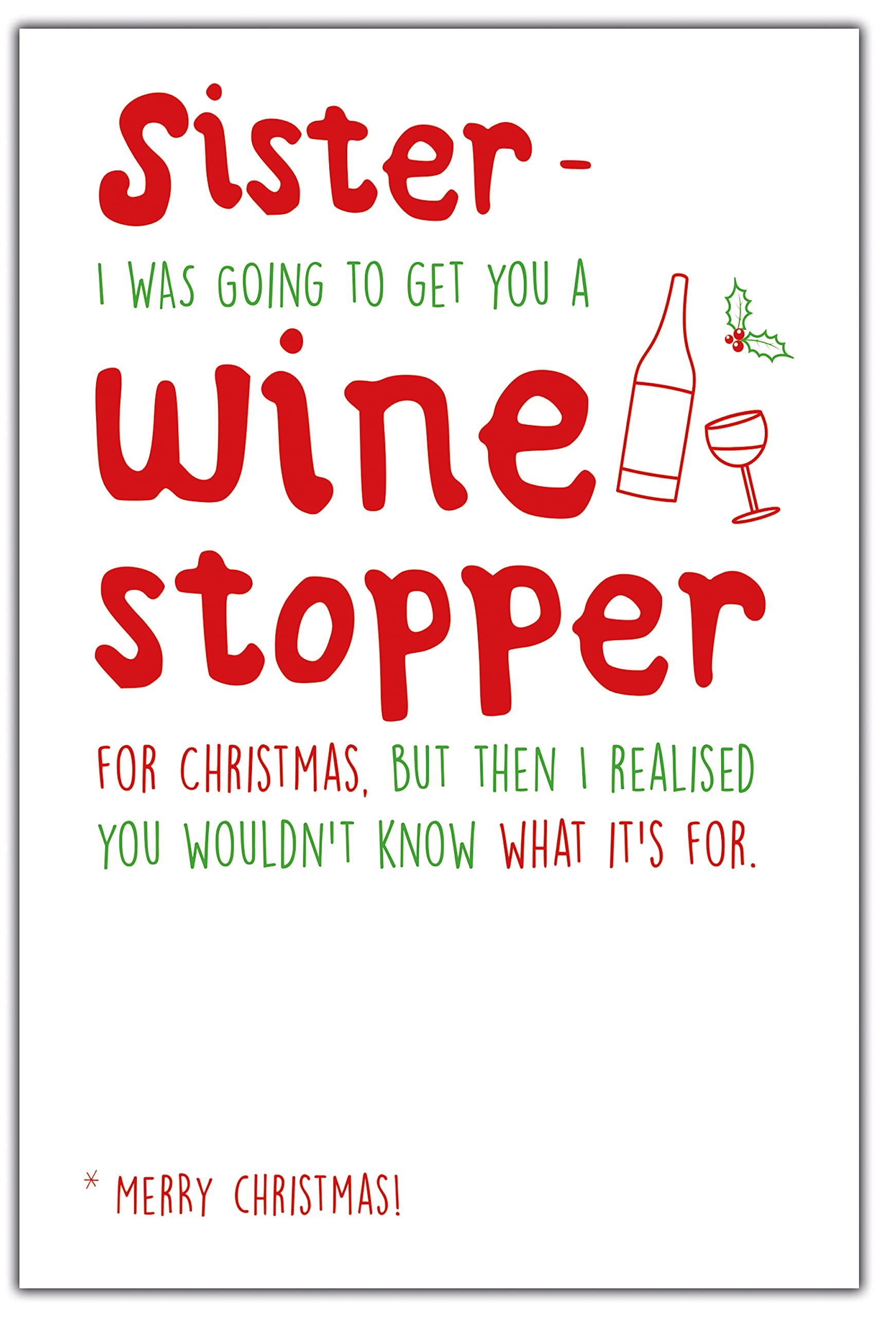 Funny Sister Christmas Card - Xmas Card For Her