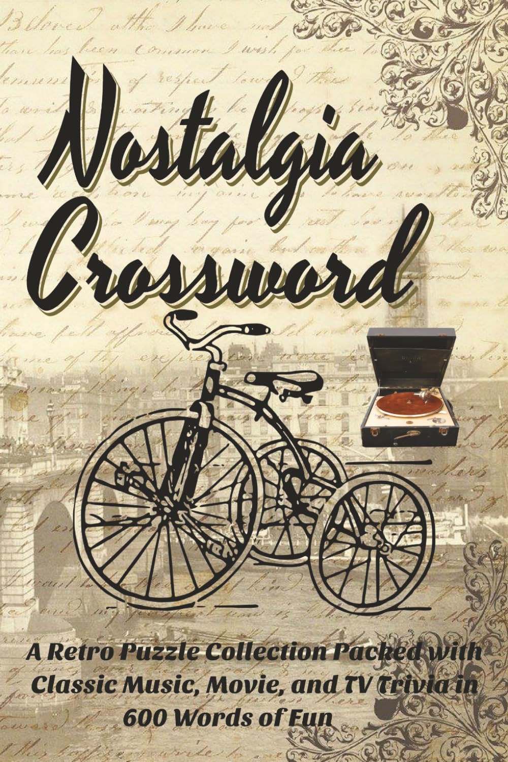 Nostalgia Crossword Puzzle Book for Adults & Seniors: Retro Pop Culture Puzzles from the 70s, 80s & 90s — Classic Movies, Music, TV & Trivia for Fun, Relaxing Brain Challenges