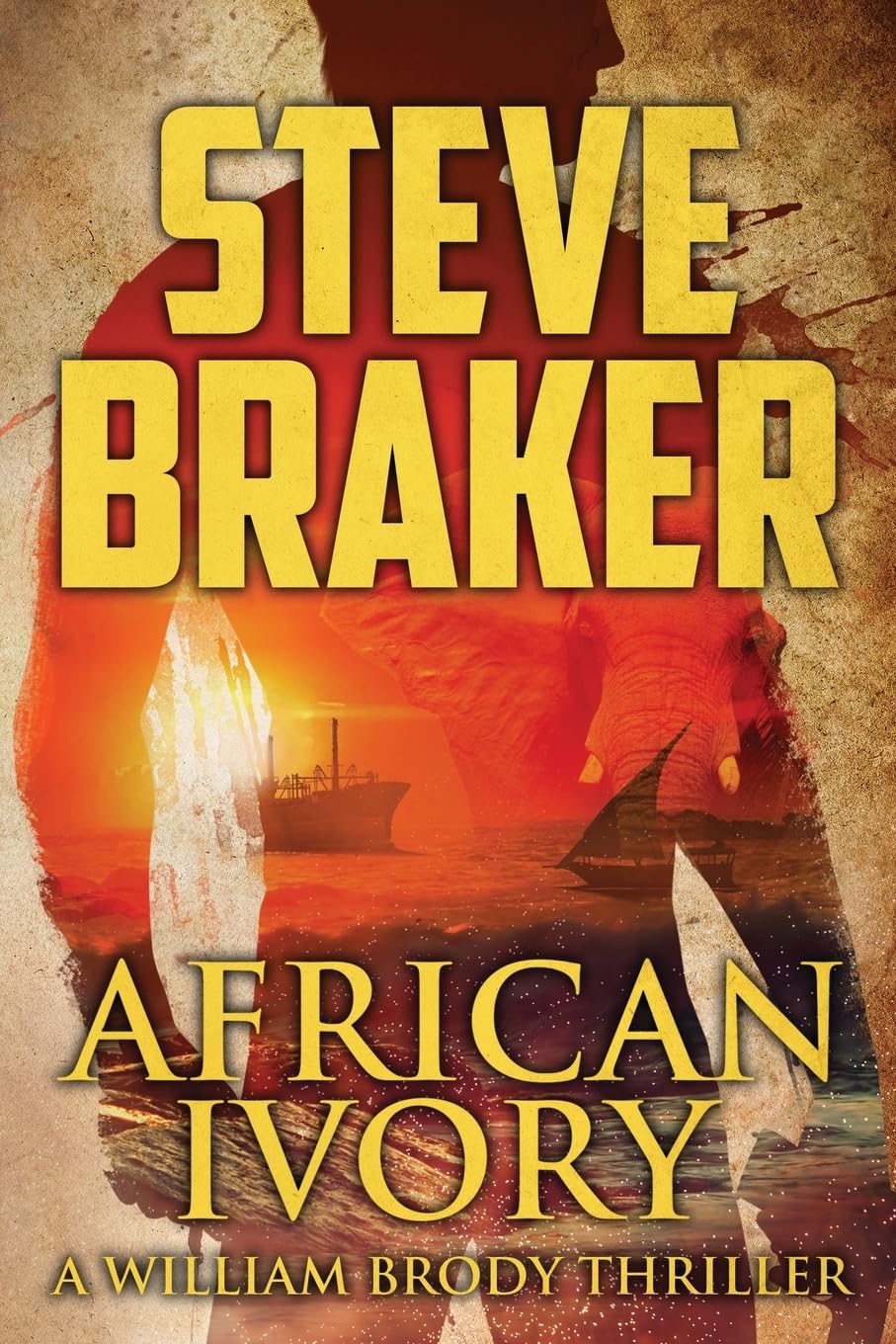 African Ivory: A William Brody Novel: Volume 4 (African Action Thrillers)