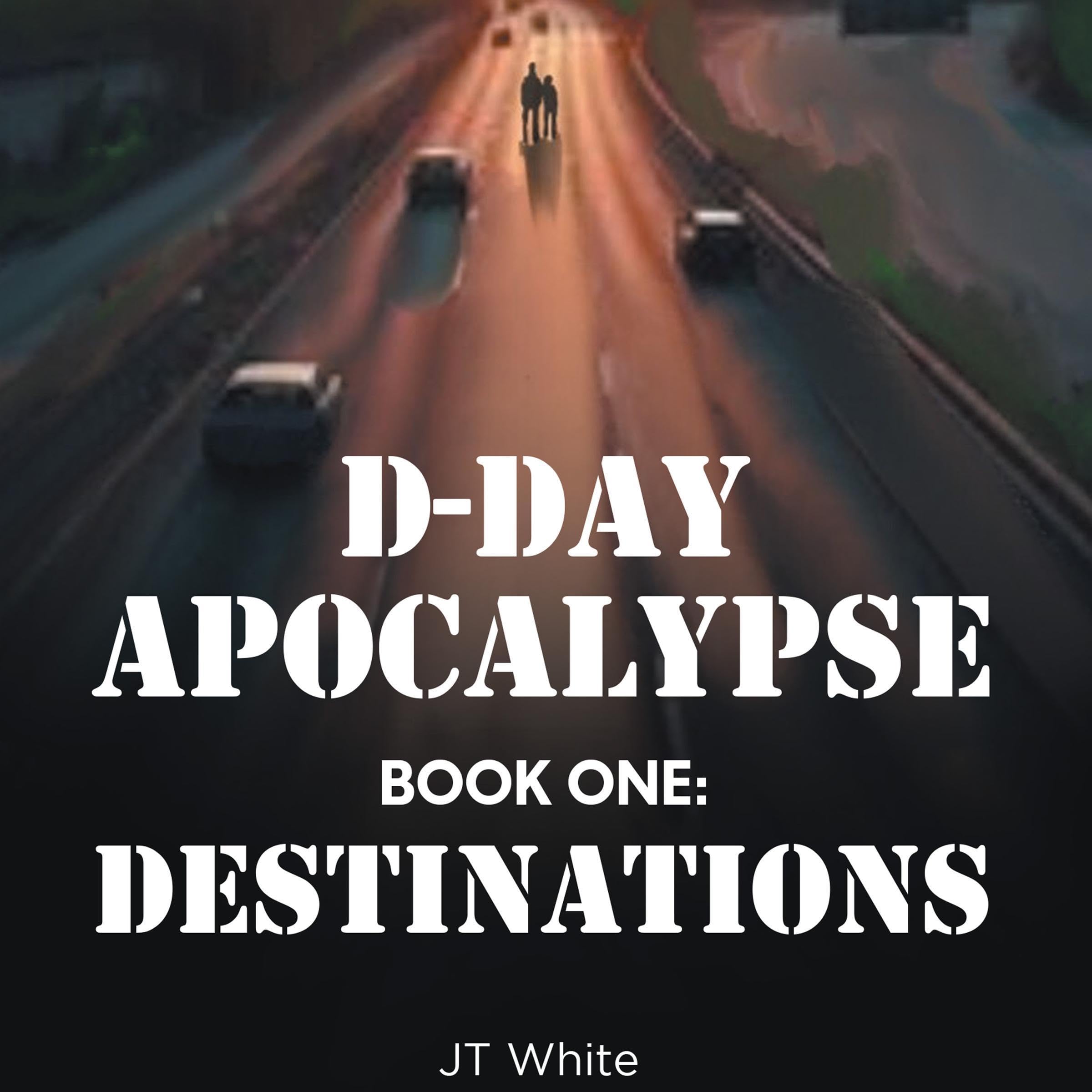 Cover art for D-Day Apocalypse: Book One, Destinations